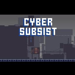 Cyber Subsist