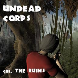 Undead Corps - CH3. The Ruins